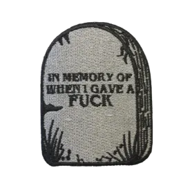 IN MEMORY OF WHEN I GAVE A FUCK MultiMoodz Patch